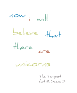 Shakespeare Geek T-Shirts : Now I Will Believe That There Are Unicorns