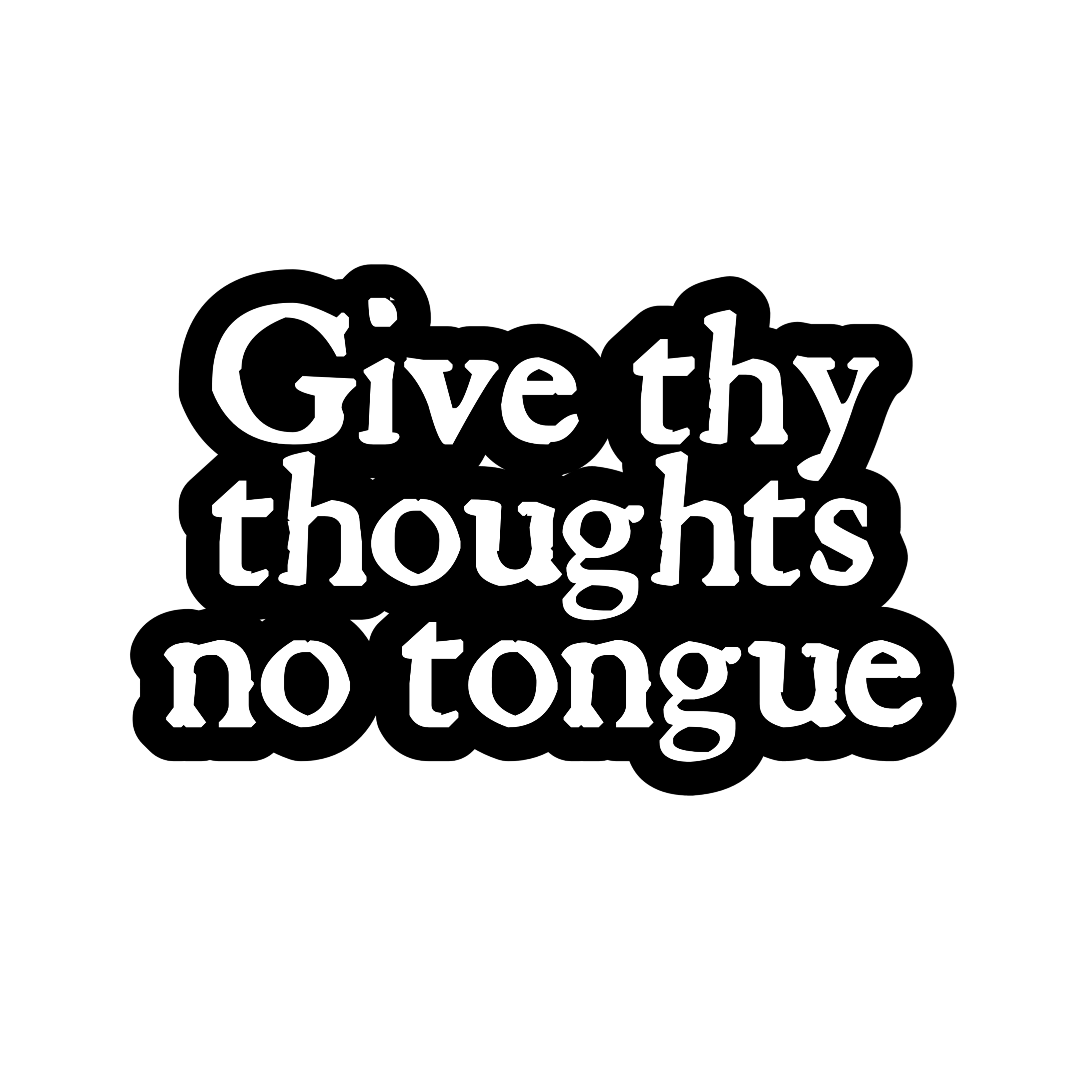 Give Thy Thoughts No Tongue