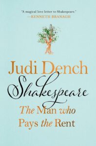 Shakespeare: The Man Who Pays the Rent, by Judi Dench