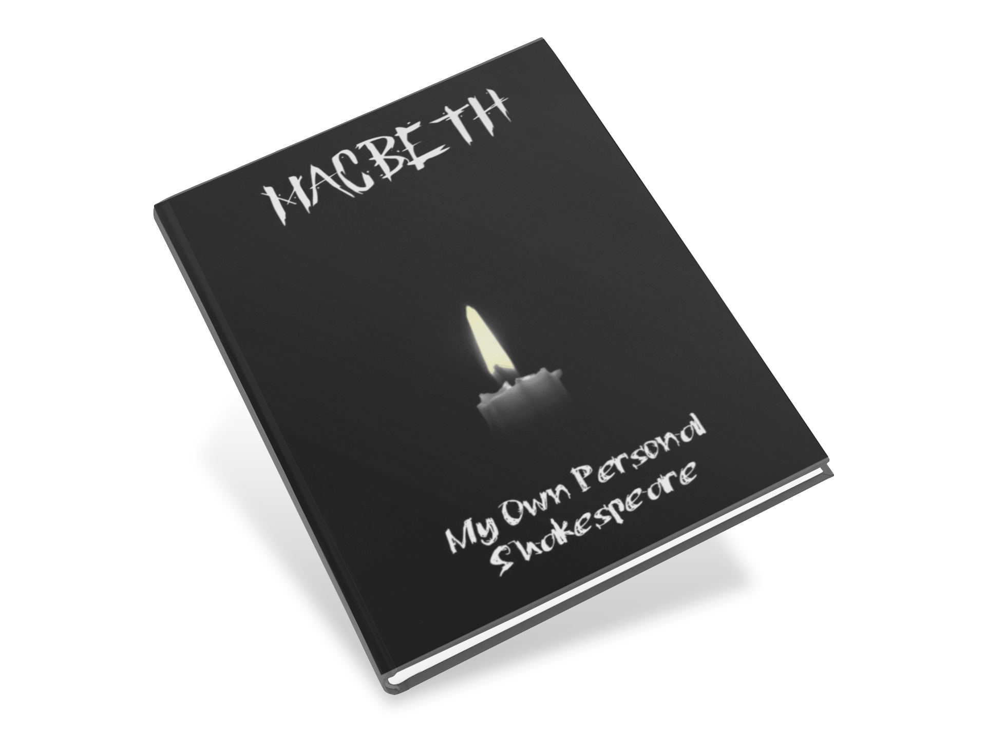 My Own Personal Shakespeare - Macbeth